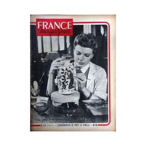France Magazine N° 214 Du 25/11/1951 - La Plus Belle Porcelaine.
