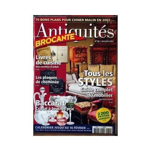 Antiquites Brocante N° 60 Du 01/01/2003 - 70 Bons Plans Our Chiner Malin - Livres De Cuisine - Les Plaques De Cheminee - Tous Les Styles - Baccarat.