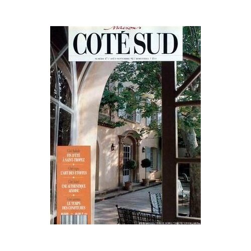 Maisons Cote Sud N° 17 Du 01/08/1992 - Saint-Tropez - Les Etoffes - Une Authentique Aixoise - Les Confitures.