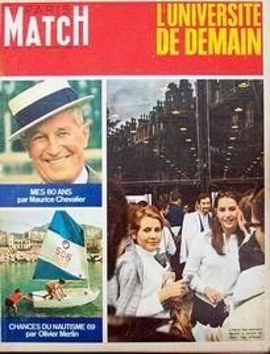 Paris Match N° 1012 Du 28/09/1968 - L'universite De Demain. Mes 80 Ans Par Marice Chevalier. Chances Du Nautisme 69 Par Olivier Merlin. Aviation L'aile Variable Champions Franâ¿Ais : Detente Ë Font-Romeu Fac Rue D'assas La Californie La Guerre Des...