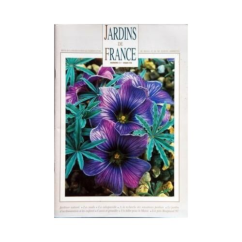 Jardins De France N° 2 Du 01/03/1998 - Jardiner Naturel - Les Oxalis - La Salseprareille - A La Recherche Des Sansations Perdues - Le Jardin D'acclimatation Et Les Enfants - Cassis Et Groseilles - E Maroc - Les Prix Bonpland 97
