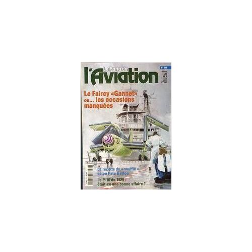 Fana De L'aviation (Le) N° 366 Du 01/05/2000 - Le Fairey Gannet Ou Les Occasions Manquees - La Recette Du Souffle Selon Pete Bartoe - Le P-16 De 1929.
