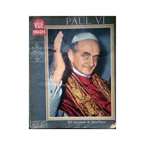 Point De Vue Images Du Monde N° 785 Du 28/06/1963 - Paul Vi - 262e Successeur De Saint-Pierre.