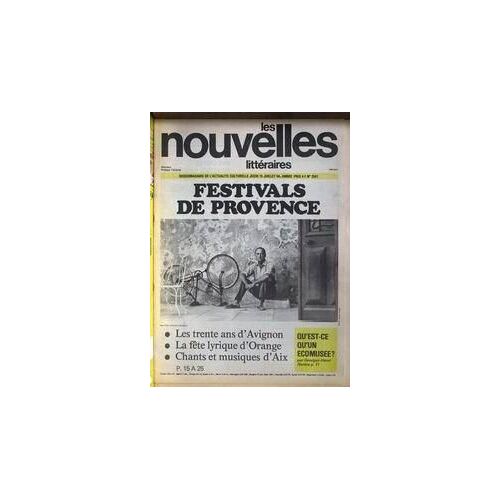 Nouvelles Litteraires (Les) N° 2541 Du 15/07/1976 - Festivals De Provence - Les 30 Ans D'avignon  La Fete Lyrique D'orange - Chants Et Musiques D'aix - Un Ecomusee Par G.H. Riviere.