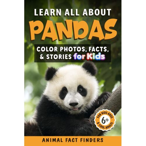 Learn All About Pandas: Color Photos, Facts, And Stories For Kids