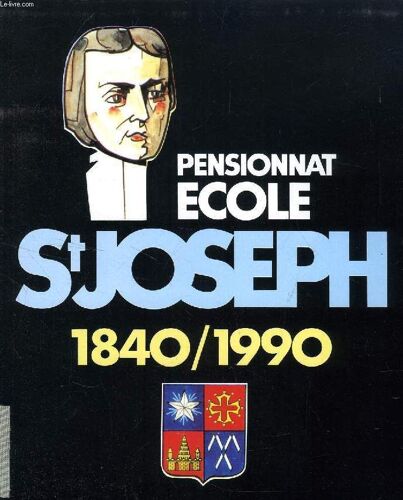 Pensionnat Ecole Saint-Joseph, 1840-1990