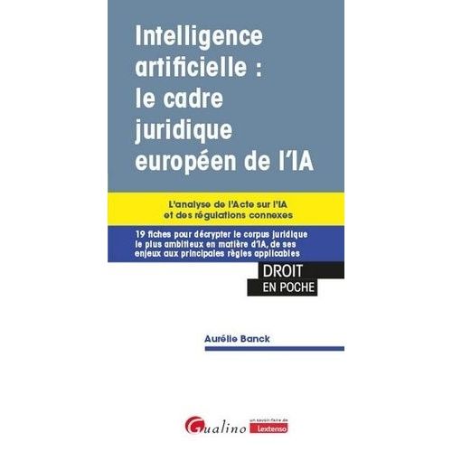 Intelligence Artificielle : Le Cadre Juridique Européen De L'ia