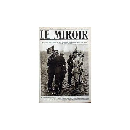 Miroir (Le) N° 127 Du 30/04/1916 - Remise De La Grand-Croix De La Legion D'honneur Au General Sir Ian Hamilton.