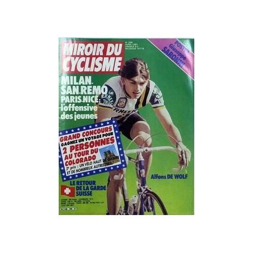 Miroir Du Cyclisme N° 298 Du 01/04/1981 - Milan -San-Remo    -    Paris-Nice  -  L'offensive Des Jeunes. Le Retour De La Garde Suisse. Alfons De Wolf.