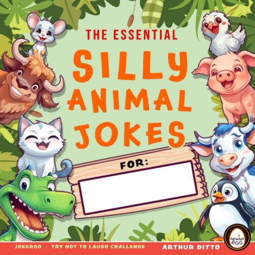 Silly Animal Jokes : The Essential Joke Book Gift For Children And Kids: Jokeroo: Try Not To Laugh Challenge