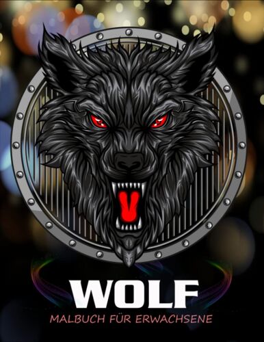 Wolf Malbuch Für Erwachsene: Perfektes Geschenk Für Erwachsene (German Edition)