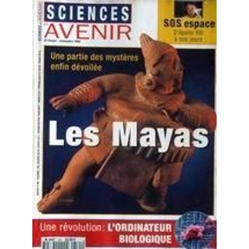 Sciences Et Avenir N° 585 Du 01/11/1995 - S.O.S. Espace  -   D'appolo Xiii A Nos Jours - Les Mayas - L'ordinateur Biologique.