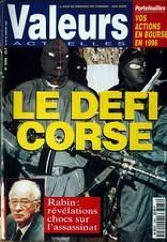 Valeurs Actuelles N° 3086 Du 20/01/1996 - Portefeuilles - Vos Actions En Bourse En 1996 - Le Defi Corse - Rabin - Revelations Chocs Sur L'assassinat.