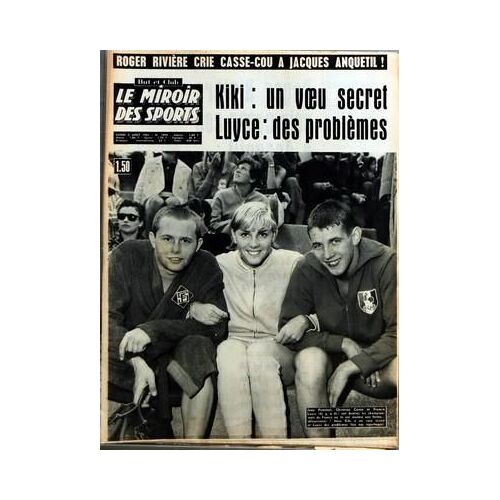 But Et Club - Le Miroir Des Sports N° 1090 Du 02/08/1965 - Roger Riviere Crie Casse-Cou A Jacques Anquetil - Kiki - Un Voeu Secret Luyce - Des Problemes
