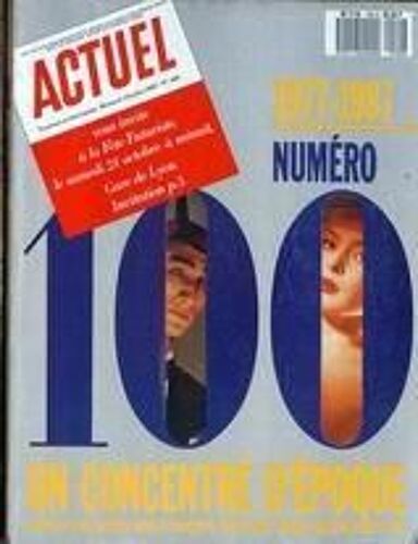 Actuel N° 100 Du 01/10/1987 - 1977  - 1987 Numero 100.