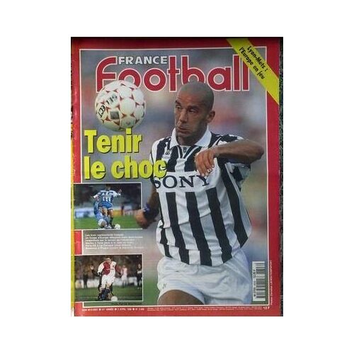 France Football N° 2608 Du 02/04/1996 - Lyon  -   Metz  -   L'europe En Jeu - Les 3 Representants Francais En Coupe D'europe Et Leurs Demi-Finales  -   Nantes-Juve De Viaili - Paris Sg - Bordeaux A Prague Contre Le Savia De Smicr - Boutroux.
