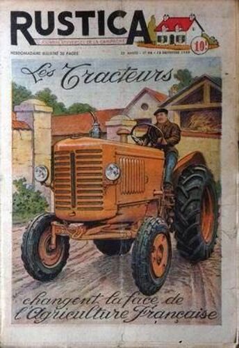 Rustica N° 46 Du 12/11/1950 - Les Tracteurs Changent La Face De L'agriculture Francaise.