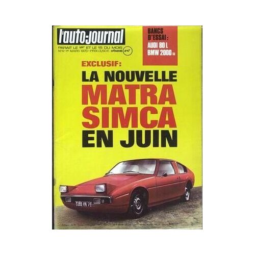 Auto Journal (L') N° 4 Du 01/03/1973 - Matra Simca - Audi - Bmw 2000.