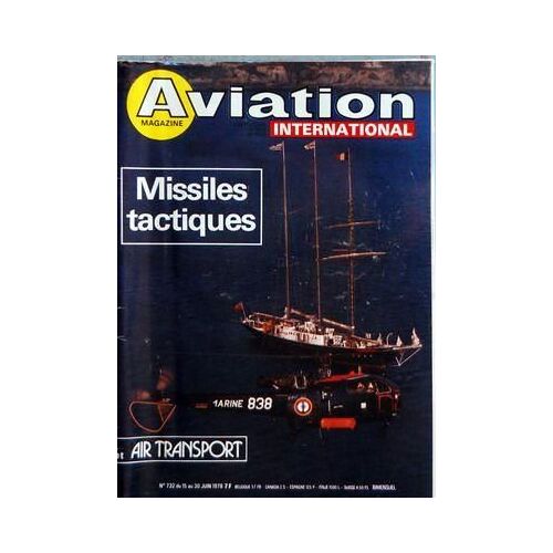 Aviation Magazine N° 732 Du 15/06/1978 - Nouvelles Du Benelux Des Etats Et Du Japon - Astronautique - Pour Lâ An 2000 Le Moteur Ionique - Ots Et La Suite - Pionnier-Venus A - Aviation Generale - Rassemblements Sur Lâ Altiport De Lâ Alpe-Dâ Huez - ...