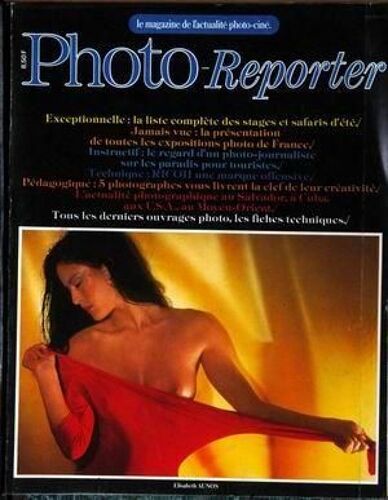 Photo Reporter N° 19 Du 01/05/1980 - Les Stages Et Safaris  - La Representation De Toutes Les Expositions Photo De France - Les Paradis Pour Touristes - Technique - Au Salvador Et A Cuba   -   Aux U.S.A. Et Au Moyen-Orient - Elisabeth Aunos.