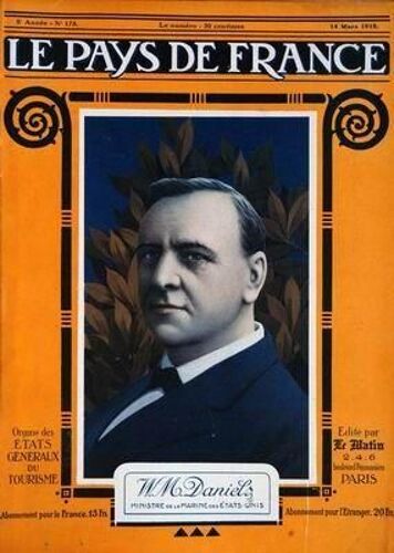 Pays De France (Le) N° 178 Du 14/03/1918 - W.M. Daniels  -   Ministre De La Marine Des Etats-Unis - M. Clemenceau Sur Les Fronts Belge Et Americain  -   Le General Passaga  -   Legeneral Americain Bullard.