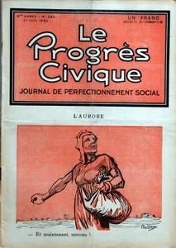 Progres Civique (Le) N° 253 Du 21/06/1924 - V. Bollinger - Gaetan Pilou - H. Bellamy - Gaston Jeze - P. Vignes  - P. Du Clain - E. Tisserand - A. Aulard - R. Guerin - Roald Amundsen Conquit Le Pole Sud Par Callot - Seignobos   -   Corday   -   Mat...