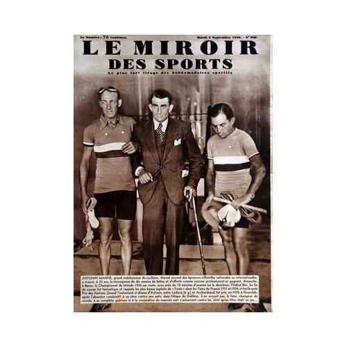 Miroir Des Sports (Le) N° 908 Du 08/09/1936 - Antonin Magne Grand Malchanceux Du Cyclisme  -   Leducq  -   Archambaud - Boxe A Paris De Bricout Et D'angelmann - A Vienne Roth - A New York Tony Canzoneri Et Ambers - Gandon Et Bertrand  -   Morin - ...