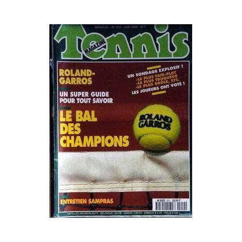 Tennis Magazine N° 219 Du 01/06/1994 - Roland Garros - Le Bal Des Champions - Sampras.
