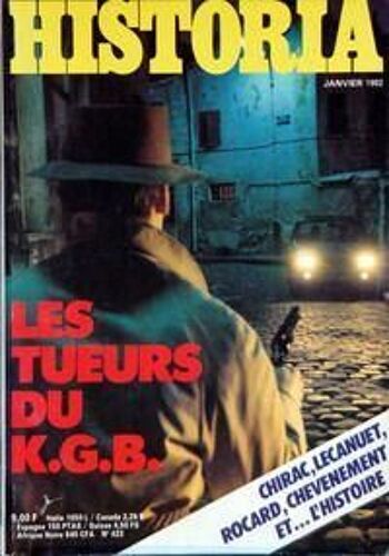 Historia N° 422 Du 01/01/1982 - Les Tueurs Du K.G.B. - Chirac  -   Lecanet  -   Rocard  -   Chevenement Et L'histoire - L'homme Du Linceul De Turin Est-Il Le Christ - Louis Bleriot -Mme De Maintenon - Curie- Langevin - Le Mystere Ben Barka.
