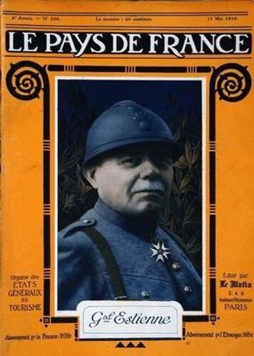 Pays De France (Le) N° 239 Du 17/05/1919 - General Estienne - Les Ministres De La Revolution En Autriche  -   Renner  -   Hanuesch  -   Franz Klein  -   Felix Mayer   -   Berings.