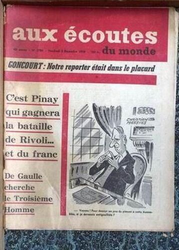 Aux Ecoutes Du Monde N° 1794 Du 05/12/1958 - Goncourt  -   Notre Reporter Etait Dans Le Placard - C'est Pinay Qui Gagnera La Bataille De Rivoli Et Du Franc - De Gaulle Cherche Le 3eme Homme - Christian Massias.