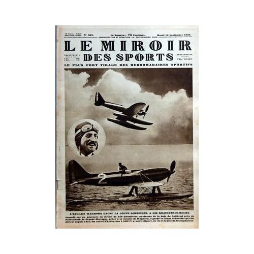Miroir Des Sports (Le) N° 503 Du 10/09/1929 - L'anglais Waghorn Gagne La Coupe Schneider  - L'homme Sportif Du Jour  -   Marcel Moulines