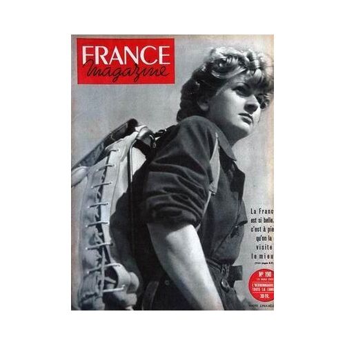 France Magazine N° 190 Du 13/05/1951 - La France Est Si Belle.