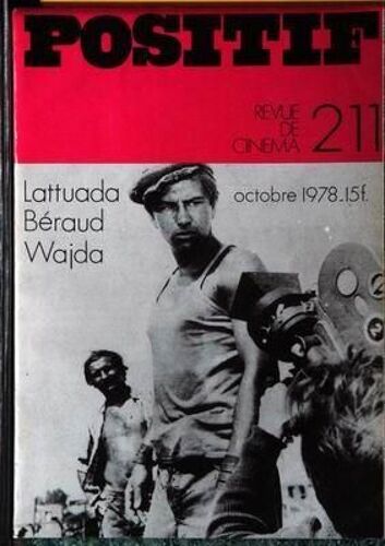 Positif N° 211 Du 01/10/1978 - Lattuada - Beraud - Wajda.