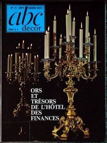 Abc Decor N° 71 Du 01/09/1970 - Ors Et Tresors De L'hotel Des Finances.