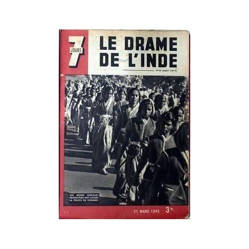7 Jours N° 118 Du 21/03/1943 - Le Drame De L'inde.