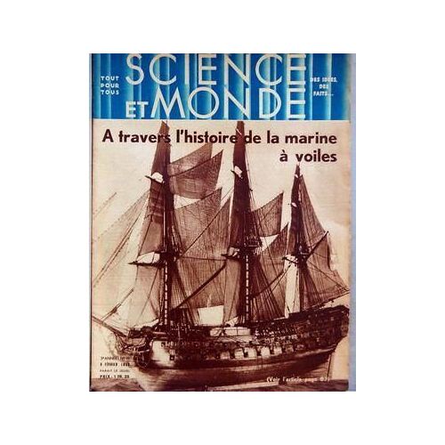 Science Et Monde N° 91 Du 09/02/1933 - A Travers L'histoire De La Marine A Voiles - La 1ere Machine Elevatoire Des Eaux De Marly.