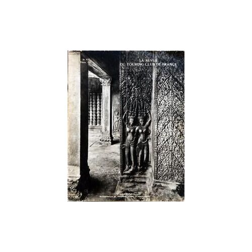Revue Du Touring Club De France (La) N° 435 Du 01/02/1931 - Indochine  -   Sculptures A Angkor Vhat - Edmond Chaix - Samuel Silvestre De Sacy - Le Bruit - Baudry De Saunier - M. Paillon - Semaine Des Cevennes