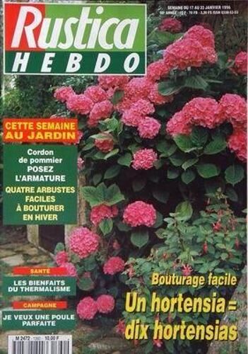 Rustica N° 1360 Du 17/01/1996 - Cordon De Pommier - Les Bienfaits U Thermalisme - Je Veux Une Poule Parfait - Bouturage Facile  -   Hortensia.