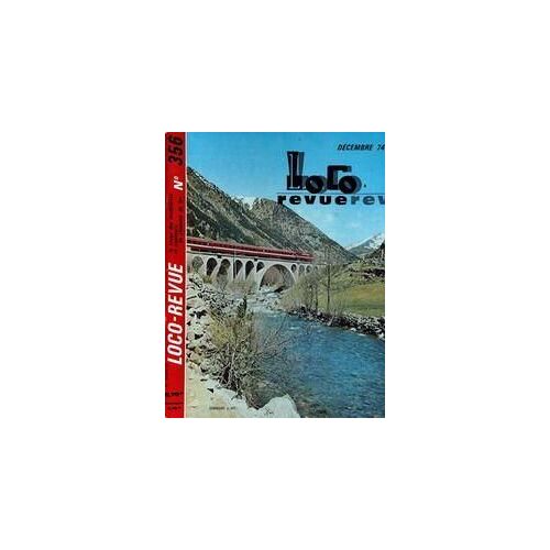 Loco Revue N° 356 Du 01/12/1974 - La Revue Des Modelistes Et Amateurs.