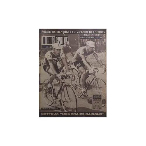 Miroir Sprint N° 729 Du 23/05/1960 - Robert Barran Juge La 7e Victoire De Lourdes - Giro  -   Anquetil Favori Et Venturelli. Batteux  -   Mes Vraies Raisons.