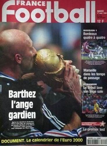 France Football N° 3734 Du 01/09/1998 - Barthez - Euro 2000 - Division 1 - Bordeaux Quatre A Quatre - Marseille Dans Les Temps De Passage - Etranger - Le Bresil.