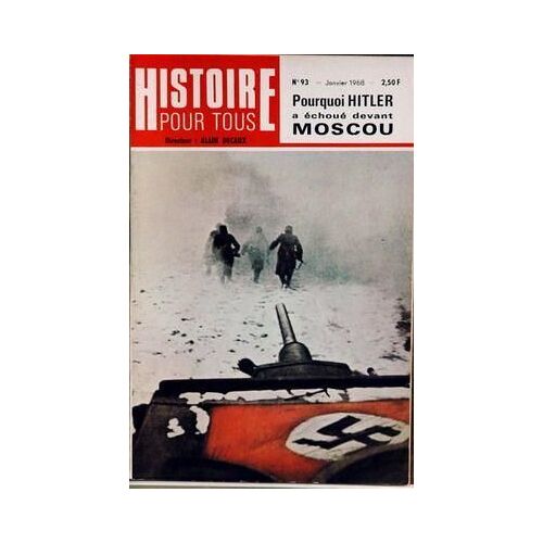 Histoire Pour Tous (L') N° 93 Du 01/01/1968 - Les Femmes Dans La Revolution - Le Cardinal De Fleury - Pourquoi Hitler N'a Pas Pris Moscou - La Marquise De Ganges - Le Xe 3 Contre Takao - Les Noms De Lieux De France - L'agneau Mystique - Kemal Atat...
