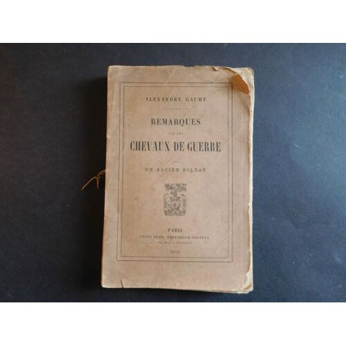 Remarques Sur Les Chevaux De Guerre. Alexandre Gaume. 1873