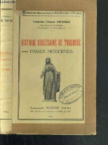 Histoire Diocesaine De Toulouse - Pages Modernes