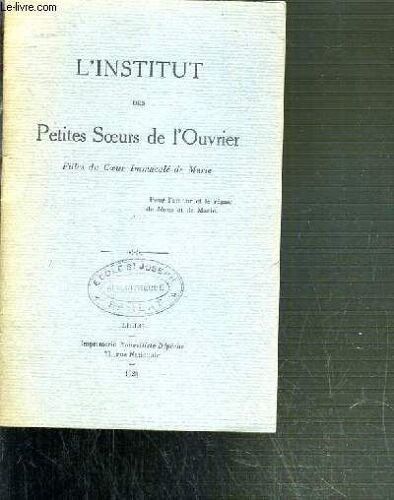L'institut Des Petites Soeurs De L'ouvrier - Filles Du Coeur Immacule De Marie