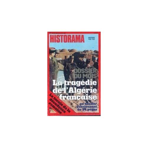 Historama N° 328 Du 01/03/1979 - La Tragedie De L'algerie Francaise - Le Toscin De La Decadence Romaine.