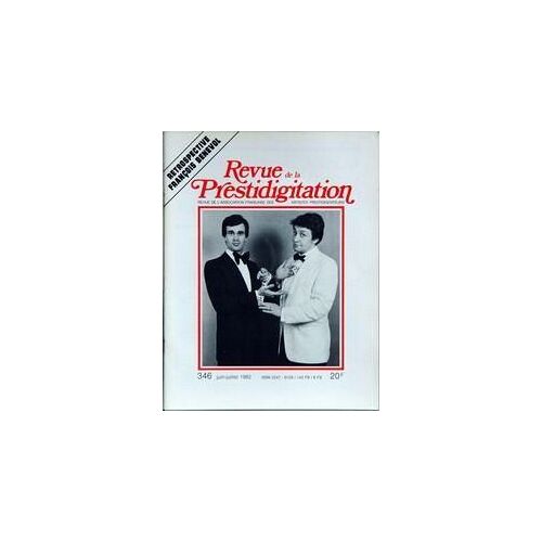 Revue De La Prestidigitation N° 346 Du 01/06/1982 - Francois Benevol.