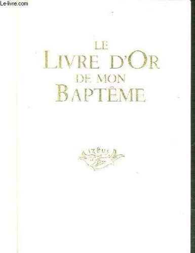 Le Livre D'or De Mon Bapteme Est Mon Nom Chretien