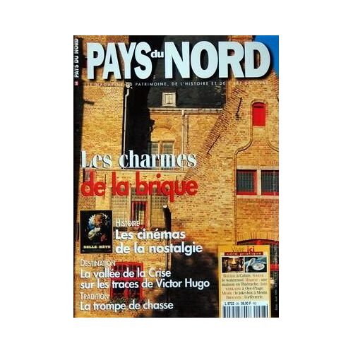 Pays Du Nord N° 28 Du 01/03/1999 - Les Charmes De La Brique - Les Cinemas De La Nostalgie - La Vallee De La Crise Sur Les Traces De Victor Hugo - La Trompe De Chasse